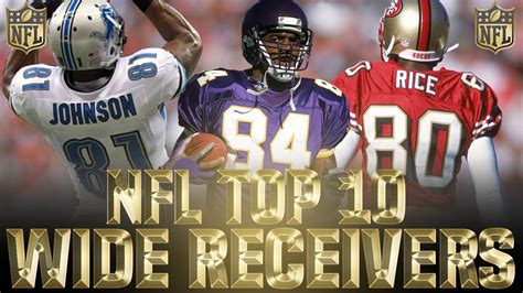 greatest wide receivers of all time|The 10 Best Wide Receivers in NFL History, Ranked.